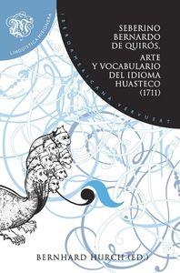 ARTE Y VOCABULARIO DEL IDIOMA HUASTECO (1711) | 9788484897477 | DE QUIROS, SEBERINO BERNARDO