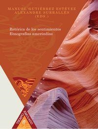 RETÓRICA DE LOS SENTIMIENTOS : ETNOGRAFÍAS AMERINDIAS | 9788484898382