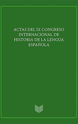ACTAS DEL IX CONGRESO INTERNACIONAL DE HISTORIA DE LA LENGUA : (CÁDIZ, 2012) | 9788484898986 | GARCIA MARTIN, JOSE MARIA