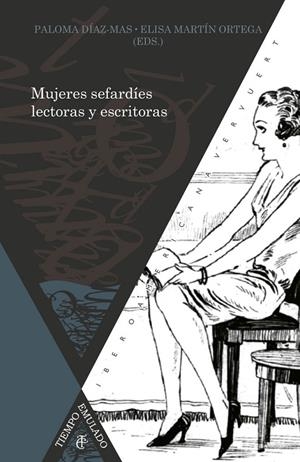 MUJERES SEFARDÍES LECTORAS Y ESCRITORAS, SIGLOS XIX-XXI | 9788484899334