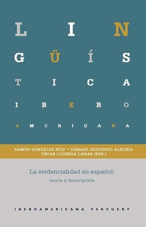 EVIDENCIALIDAD EN ESPAÑOL, LA : TEORÍA Y DESCRIPCIÓN | 9788484899488