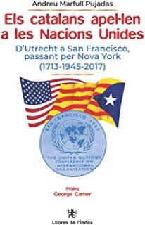 CATALANS APEL·LEN A LES NACIONS UNIDES, ELS | 9788412176872 | MARFULL PUJADAS, ANDREU