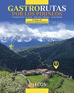 GASTRORUTAS POR LOS PIRINEOS | 9788412273311 | PEREZ, TXUSMA