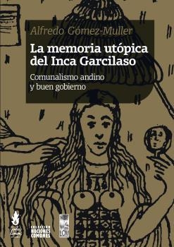 MEMORIA UTOPICA DEL INCA GARCILASO, LA | 9789873687815 | GÓMEZ-MULLER, ALFREDO