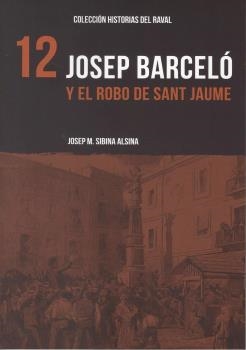 JOSEP BARCELÓ Y EL ROBO DE SANT JAUME | 9788412261868 | SIBINA ALSINA, JOSEP MARIA