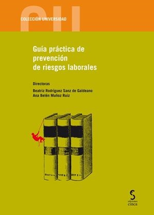 GUÍA PRÁCTICA DE PREVENCIÓN DE RIESGOS LABORALES | 9788418433177 | MUÑOZ RUIZ, ANA BELÉN / RODRÍGUEZ SANZ DE GALDEANO, BEATRIZ