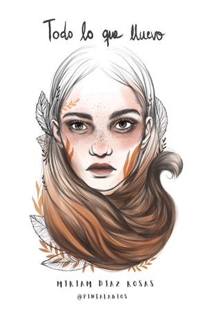 TODO LO QUE LLUEVO | 9788418873287 | DÍAZ, MIRIAM