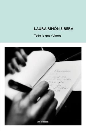 TODO LO QUE FUIMOS | 9788412337891 | RIÑON SIRERA, LAURA