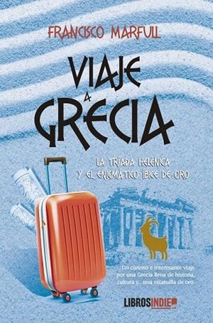 VIAJE A GRECIA | 9788418822797 | MARFULL, FRANCISCO