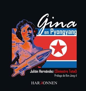 GINA EN PYONGYANG | 9788468560441 | HERNÁNDEZ, JULIÁN