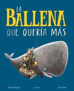 BALLENA QUE QUERIA MAS, LA | 9788414030363 | BRIGHT, RACHEL