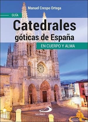 CATEDRALES GOTICAS DE ESPAÑA | 9788428560887 | CRESPO ORTEGA, MANUEL
