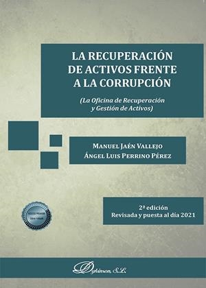 RECUPERACION DE ACTIVOS FRENTE A LA CORRUPCION, LA | 9788413777184 | JAEN VALLEJO, MANUEL / PERRINO PEREZ, ANGEL LUÍS