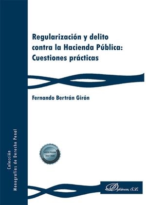 REGULARIZACION Y DELITO CONTRA LA HACIENDA PUBLICA | 9788413777320 | BERTRAN GIRON, FERNANDO
