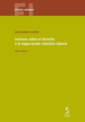 LECTURAS SOBRE EL DERECHO A LA NEGOCIACIÓN COLECTIVA LABORAL | 9788418433245 | GÁRATE CASTRO, JAVIER