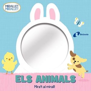 MIRALLET, MIRALLET. ELS ANIMALS | 9788413490571 | VARIOS AUTORES