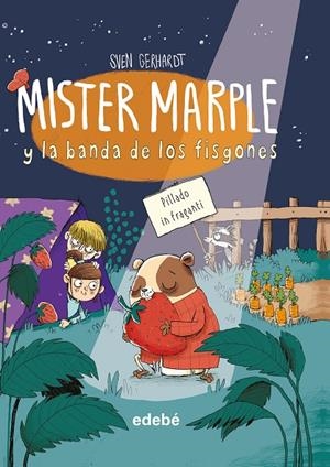 MISTER MARPLE Y BANDA FISGONES 03. PILLADO IN FRAGANTI | 9788468353432 | GERHARDT, SVEN