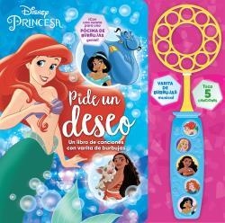 PIDE UN DESEO. UN LIBRO DE CANCIONES CON VARITA DE BURBUJAS | 9781503761513 | PRINCESAS