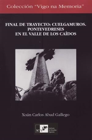 FINAL DE TRAYECTO : CUELGAMUROS | 9788489599888 | ABAD GALLEGO, XOAN CARLOS