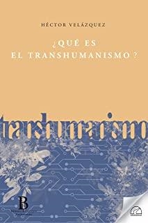 QUÉ ES EL TRANSHUMANISMO? | 9788412241471 | VELÁZQUEZ FERNÁNDEZ, HÉCTOR