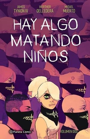 HAY ALGO MATANDO NIÑOS 02 | 9788413417912 | TYNION IV, JAMES / DELL'EDERA, WERTHER / MUERTO, MIQUEL