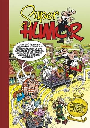 SÚPER HUMOR MORTADELO 66 : ¡MISTERIO EN EL HIPERMERCADO! | 9788402425232 | IBÁÑEZ, FRANCISCO