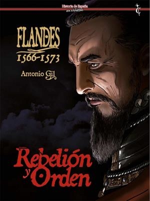 FLANDES 1566-1573. REBELIÓN Y ORDEN | 9788409335060 | GIL, ANTONIO