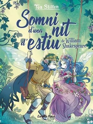 LLIBRES DEL COR. SOMNI D'UNA NIT D'ESTIU | 9788413890470 | STILTON, TEA