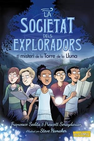 SOCIETAT DELS EXPLORADORS 01, LA : EL MISTERI DE LA TORRE DE LA LLUNA | 9788448953874 | SEDITA, FRANCESCO / SERAYDARIAN, PRESCOTT