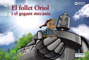 FOLLET ORIOL I EL GEGANT MECÀNIC, EL | 9788448952983 | SARDÀ, ÒSCAR