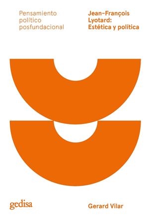 JEAN-FRANÇOIS LYOTARD: ESTÉTICA Y POLÍTICA | 9788418525896 | VILAR, GERARD
