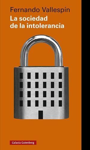 SOCIEDAD DE LA INTOLERANCIA, LA | 9788418526374 | VALLESPIN, FERNANDO