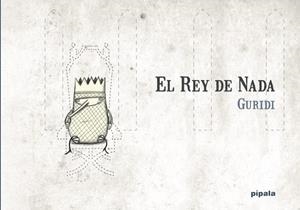 REY DE NADA, EL | 9788412386936 | NIETO GURIDI, RAUL