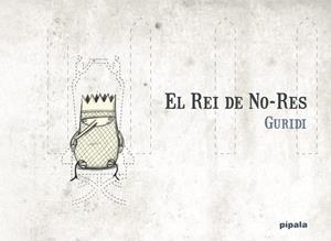 REI DE NO-RES, EL | 9788412386998 | NIETO GURIDI, RAUL