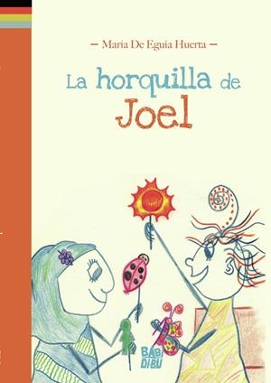 HORQUILLA DE JOEL, LA | 9788418911408 | DE EGUIA HUERTA, MARIA