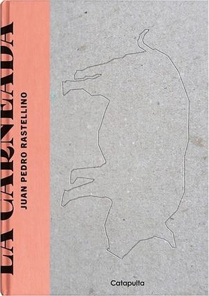 CARNEADA, LA | 9789876377409 | RASTELLINO JUAN PEDRO