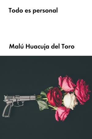 TODO ES PERSONAL | 9788418546228 | HUACUJA DEL TORO, MALU