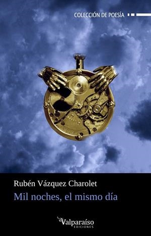 MIL NOCHES, EL MISMO DÍA | 9788418694103 | VAZQUEZ CHAROLET, RUBEN
