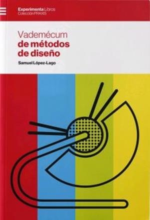 VADEMÉCUM DE MÉTODOS DE DISEÑO | 9788418049552 | LÓPEZ-LAGO, SAMUEL