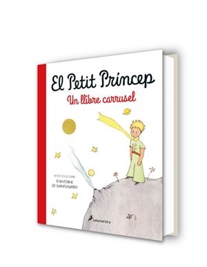 PETIT PRÍNCEP, EL. UN LLIBRE CARRUSEL | 9788418637735 | SAINT-EXUPERY, ANTOINE DE
