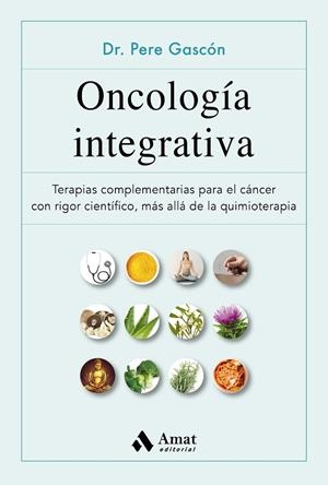 ONCOLOGIA INTEGRATIBA | 9788497355629 | GASCON, PERE