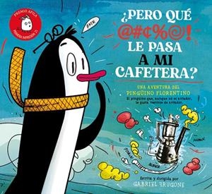 PERO QUE LE PASA A MI CAFETERA? | 9788417028619 | FRUGONE, GABRIEL