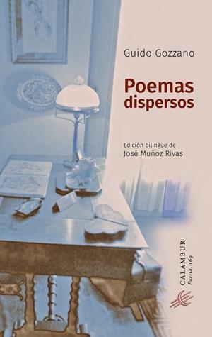 POEMAS DISPERSOS | 9788483595558 | GOZZANO, GUIDO