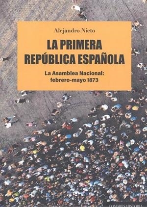 PRIMERA REPUBLICA ESPAÑOLA, LA | 9788413692371 | NIETO GARCIA, ALEJANDRO