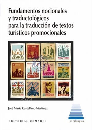 FUNDAMENTOS NOCIONALES Y TRADUCTOLOGICOS PARA LA TRADUCCION DE TEXTOS | 9788413692128 | CASTELLANO MARTINEZ, JOSÉ MARIA
