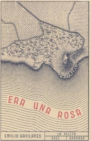 ERA UNA ROSA | 9788413692265 | GAVILANES, EMILIO