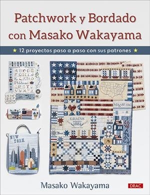PATCHWORK Y BORDADO CON MASAKO WAKAYAMA | 9788498746983 | WAKAYAMA, MASAKO