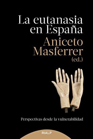 EUTANASIA EN ESPAÑA, LA | 9788432160035 | MASFERRER DOMINGO, ANICETO