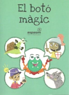 BOTÓ MÀGIC, EL | 9788412369281 | ASPASIM, ATENCIÓ A LA DISCAPACITAT PSÍQUICA