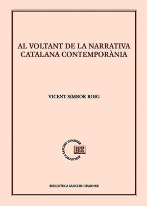 AL VOLTANT DE LA NARRATIVA CATALANA CONTEMPORÀNIA | 9788491911913 | SIMBOR ROIG, VICENT